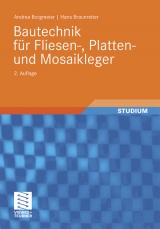 Bautechnik für Fliesen-, Platten- und Mosaikleger - Andrea Borgmeier, Hans Braunreiter