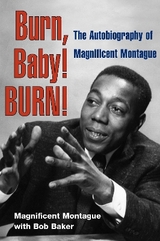 Burn, Baby! BURN! - Montague, Magnificent; Baker, Bob