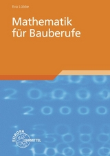 Mathematik für Bauberufe - Eva Lübbe