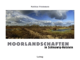 Moorlandschaften in Schleswig-Holstein - Matthias Friedemann