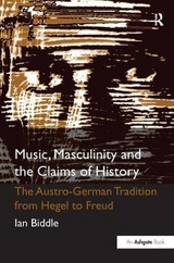 Music, Masculinity and the Claims of History - Ian Biddle