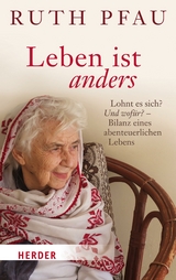 Leben ist anders - Ruth Pfau