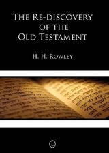 The Rediscovery of the Old Testament - Rowley, H.H.
