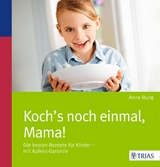 Koch´s noch einmal, Mama! - Anne Iburg