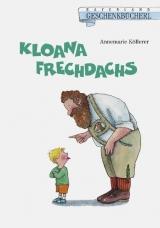 Kloana Frechdachs - Annemarie Köllerer