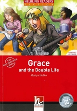 Helbling Readers Red Series, Level 3 / Grace and the Double Life - Hobbs, Martyn