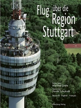 Flug über die Region Stuttgart - Schukraft, Harald; Grohe, Manfred