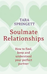 Soulmate Relationships - Springett, Ulli; Springett, Tara