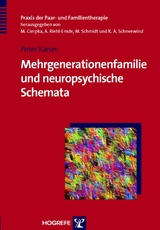 Mehrgenerationenfamilie und neuropsychische Schemata - Peter Kaiser