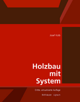 Holzbau mit System - Kolb, Josef; Lignum - Holzwirtschaft Schweiz; DGfH, Deutsche Gesellschaft für Holzforschung