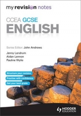 My Revision Notes: CCEA GCSE English Revision - Wylie, Pauline; Andrews, John; Lennon, Aidan; Lendrum, Jenny