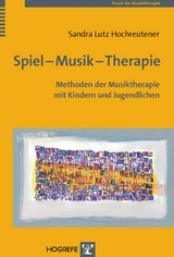 Spiel – Musik – Therapie - Sandra Lutz Hochreutener