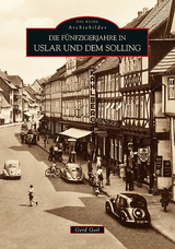 Die Fünfzigerjahre in Uslar und dem Solling - Gerd Gail