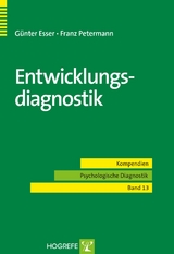 Entwicklungsdiagnostik - Günter Esser, Franz Petermann