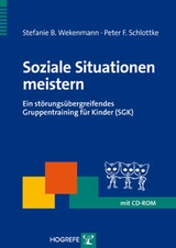 Soziale Situationen meistern - Stefanie B. Wekenmann, Peter F. Schlottke