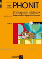 PHONIT: Ein Trainingsprogramm zur Verbesserung der phonologischen Bewusstheit und Rechtschreibleistung im Grundschulalter - Claudia Stock, Wolfgang Schneider