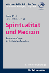 Spiritualität und Medizin - Frick, Eckhard; Roser, Traugott