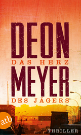 Das Herz des Jägers -  Deon Meyer