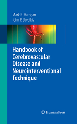 Handbook of Cerebrovascular Disease and Neurointerventional Technique -  John P. Deveikis,  Mark R. Harrigan