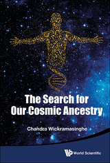 Search For Our Cosmic Ancestry, The - Nalin Chandra Wickramasinghe