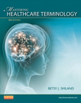 Mastering Healthcare Terminology - Shiland, Betsy J.