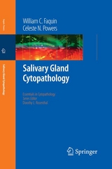 Salivary Gland Cytopathology -  William C. Faquin,  Celeste Powers
