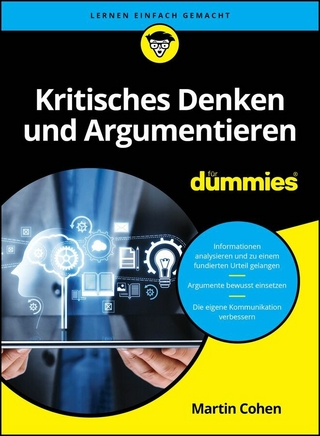 Kritisches Denken und Argumentieren für Dummies - Martin Cohen