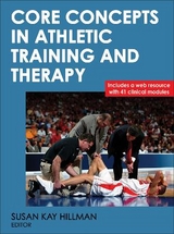 Core Concepts in Athletic Training and Therapy - Hillman, Susan Kay