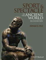 Sport and Spectacle in the Ancient World -  Donald G. Kyle