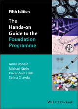 Hands-on Guide to the Foundation Programme -  Selina Chavda,  Anna Donald,  Ciaran Scott Hill,  Mike Stein
