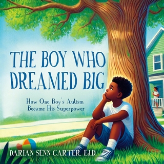 Boy Who Dreamed Big - Darian Senn-Carter