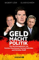 GELD MACHT POLITIK -  Wigbert Löer,  Oliver Schröm