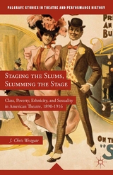 Staging the Slums, Slumming the Stage - J. Westgate