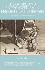 Literature and Encyclopedism in Enlightenment Britain -  Seth Rudy