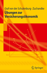 Übungen zur Versicherungsökonomik - J.-Matthias Graf Von Der Schulenburg, Andy Zuchandke