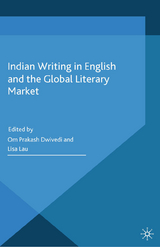 Indian Writing in English and the Global Literary Market - 