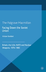 Facing Down the Soviet Union -  Kristan Stoddart