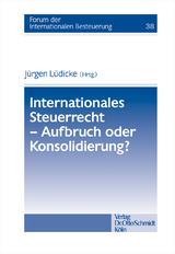 Internationales Steuerrecht – Aufbruch oder Konsolidierung? - 