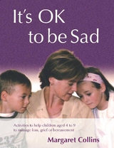 It's OK to Be Sad -  Margaret Collins