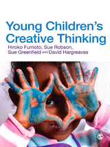 Young Children′s Creative Thinking - Hiroko Fumoto, Sue Robson, Sue Greenfield, David J. Hargreaves