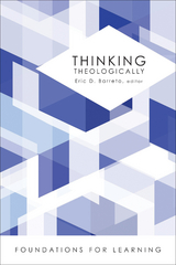 Thinking Theologically -  Eric D. Barreto