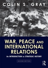 War, Peace and International Relations - Gray, Colin