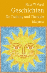 Geschichten für Training und Therapie - Klaus W Vopel