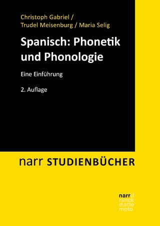 Spanisch: Phonetik und Phonologie - Christoph Gabriel; Trudel Meisenburg; Maria Selig