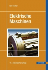 Elektrische Maschinen - Fischer, Rolf