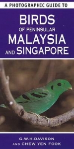 A Photographic Guide To Birds Of Peninsular Malaysia And Singapore - Davison, G. W. H.