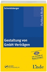 Gestaltung von GmbH-Verträgen - Gerald Schmidsberger