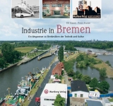 Industrie in Bremen - Ulf Kaack, Peter Kurze