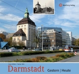 Darmstadt - gestern und heute - Claus Völker, Rainer Witt