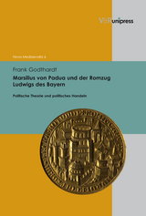 Marsilius von Padua und der Romzug Ludwigs des Bayern - Frank Godthardt